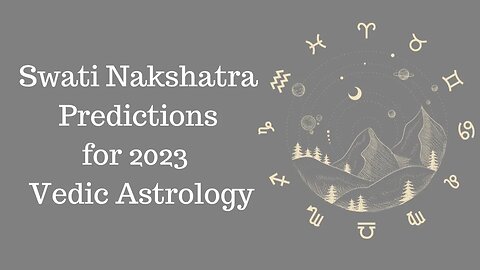 Swati Nakshatra Predictions for 2023 Vedic Astrology