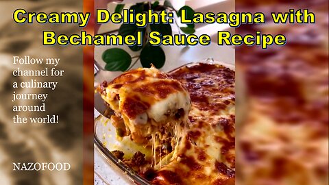 Creamy Delight: Lasagna with Bechamel Sauce Recipe-لازانیا با سس بشامل #NAZIFOOD