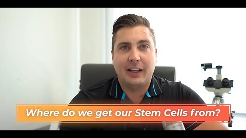 Where do we get our Stem Cells from?