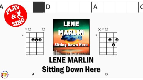 LENE MARLIN Sitting Down Here FCN GUITAR CHORDS & LYRICS