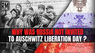 Russia Was Not Invited to Auschwitz Liberation Day
