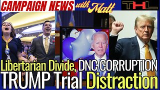 Campaign News Update | Libertarian FALLOUT, DNC wants VIRTUAL Convention & the Trump DISTRACTION