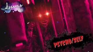 SHORT BUT SWEET, BUT SPOOKY AF!! | Psycho/Self | DREAMS PS5 | Twitch