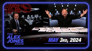 EMERGENCY! Alex Jones Has Confirmed That — FULL SHOW 5/3/24