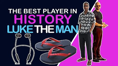 Andrew Tate Explains "Luke The Man", The Greatest PLAYER in History!