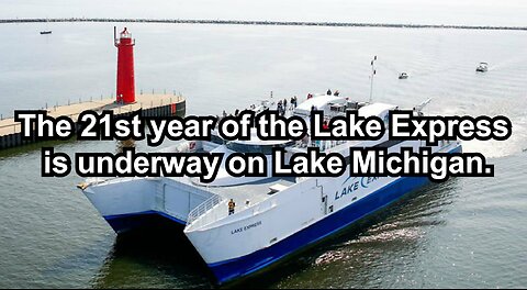 The 21st year of the Lake Express is underway on Lake Michigan.