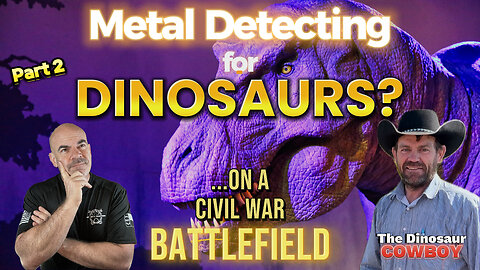 Metal Detecting For Dinosaurs On Civil War Battlefield With The Dinosaur Cowboy Clayton Phipps Pt. 2