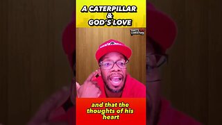 A 🐛 and God’s Love #godslove