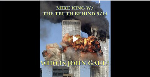 Mike King: Trump and the Q Team to Expose 9-11? TY JGANON, SGANON, Pascal Najadi