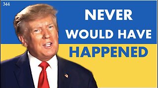TRUMP: If I was President, the Russia-Ukraine never would have happened - Day 344