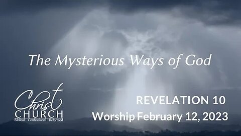 The Mysterious Ways of God | Revelation 10 | Worship Service
