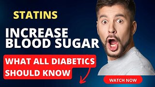 Statins- Increase Blood Sugar. What Diabetics Should Know