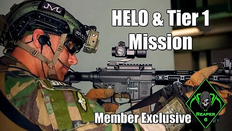 HELO RUN & Tier 1 Mission- Operation Overwatch 6