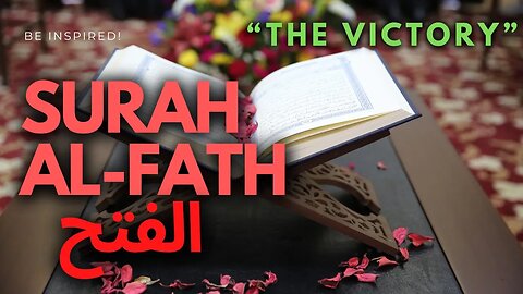 الفتح Surah Al-Fath | Quran | 048 Most Beautiful Recitation