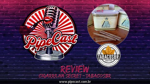 Cigarrilha Secret - TabacosBR - PipeReviews