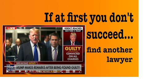 Trump - guilty as charged or charged as guilty?