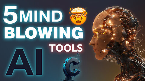 5 Crazy AI Tools That Will Blow Your Mind