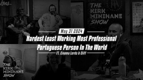 KMS Live | May 31 - Hardest Least Working Most Professional Portuguese Person In The World