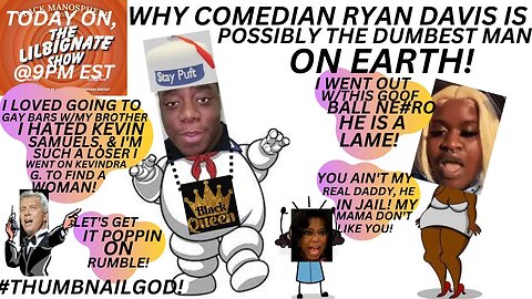 #KEVINSAMUELS, WHY COMEDIAN @RYAN DAVIS IS POSSIBLY THE STUPIDEST MAN ON EARTH!
