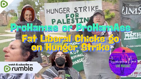 Pro-Hamas or Pro-Ham Ass? Fat LIBERAL CHICKS go on a Hunger Strike