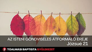 Az isteni gondviselés átformáló ereje - Józsué 21