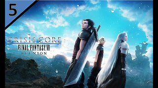 Crisis Core: Final Fantasy VII Reunion l Stream 5