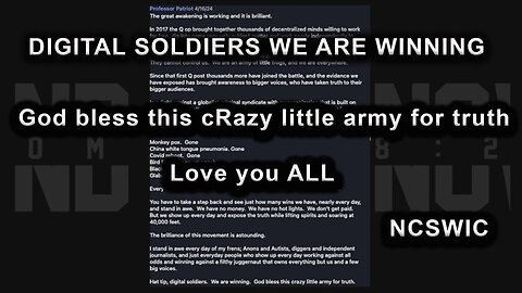 DIGITAL SOLDIERS WE ARE WINNING - God bless this cRazy little army for truth - Love you ALL - NCSWIC