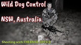 Wild Dog Hunting in Australia || Predator Control || Hunting with a Thermion 2 XP50