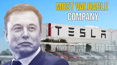 How Tesla Became The Most Valuable Car Company in The World