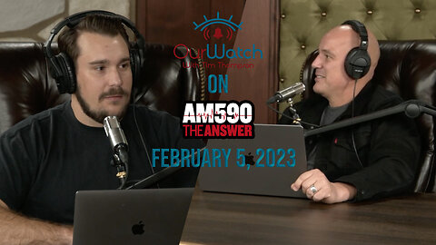 Our Watch on AM590 The Answer // February 5, 2023