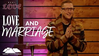 What is Love - Love and Marriage