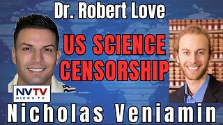 Dr. Love Discusses Science Censorship with Nicholas Veniamin