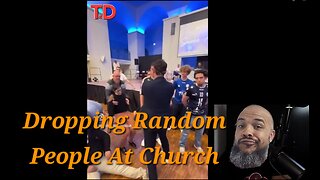 Dropping Random People At Church