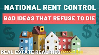 National Rent Control? Bad Ideas That Refuse To Die