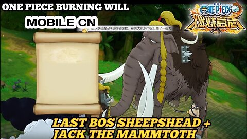 One Piece Burning Will Mobile | Last Bos Jack + Sheepshead / Story Pulau Zou