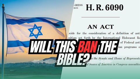 Will H.R. 6090 Cancel the Christian Bible? | Antisemitism Awareness Act Passed Amid College Protests