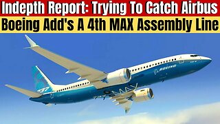 Boeing Opens Fourth MAX Jet Assembly Line Hoping It Will Help Catch Up To Airbus A320 Sales