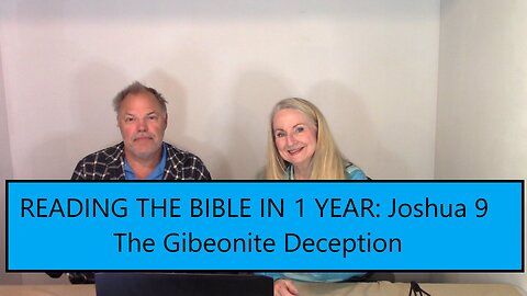 Reading the Bible in 1 Year - Joshua Chapter 9 - Deception