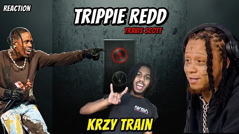 TRIPPIE & TRAVIS WENT CRAZY!!! | Trippie Redd – KRZY TRAIN Feat. Travis Scott (Audio) REACTION!