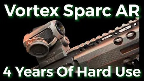 Vortex Sparc AR Red Dot 4 Year Review | The First Red Dot I Bought | Still Working Today?