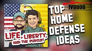 LLP | #79: "Top Home Defense Ideas"