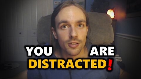 You Are MOST Likely DISTRACTED - Escape The Trap!