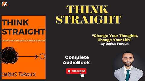 THINK STRAIGHT: Change Your Thoughts, Change Your Life by Darius Foroux///Full Audiobook///
