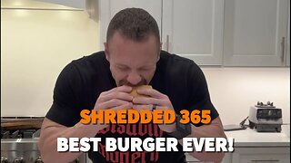 Shredded 365 Ep. 3 - BEST Homemade Burgers, Fueling Leg Day