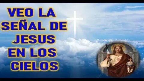 VEO LA SEÑAL DE JESUS EN LOS CIELOS - JESUCRISTO REY A SHELLEY ANNA