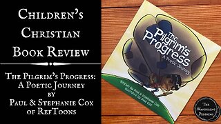The Pilgrim’s Progress: A Poetic Journey - Christian Book Review and Recommendation