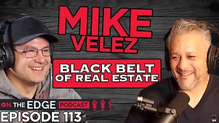 E113: Mike Velez Black Belt in Jiu-Jitsu and Serial Entrepreneur