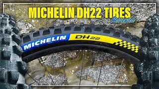 Michelin DH22 Tire Review - A special tire with a lot of grip. Up and down!