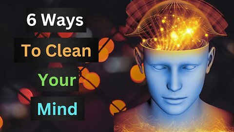 How Do You Clean Your Mind