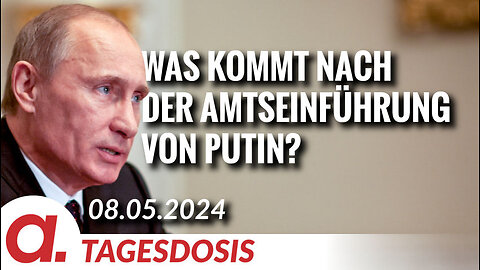 Was kommt nach der Amtseinführung von Putin? | Von Thomas Röper